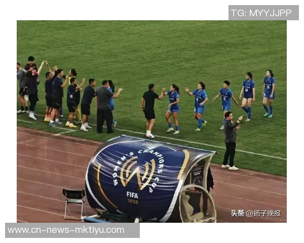 亚洲骄傲武汉女足迎战非洲冠军胜者将对决欧冠豪门阿森纳